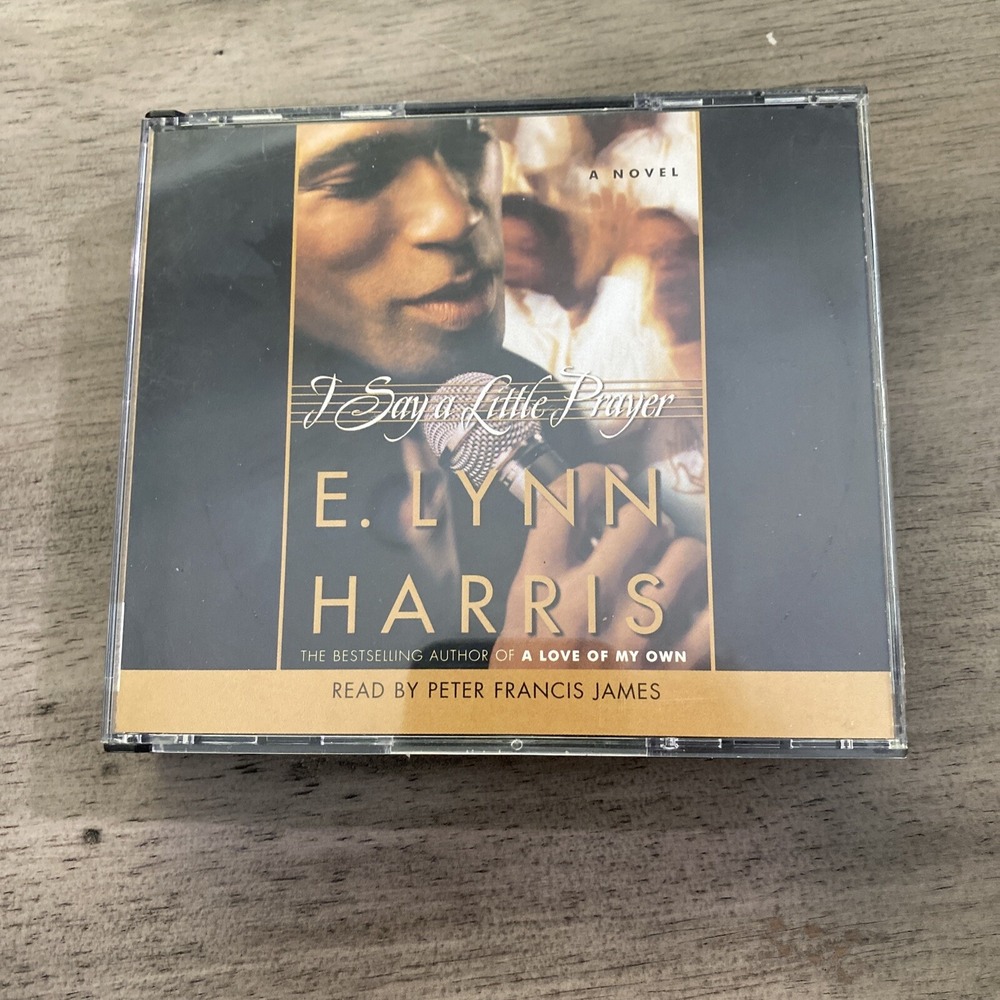 I Say A Little Prayer Audiobook E. Lynn Harris Read By Peter Francis James 4 Cds
